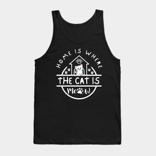 Home Is Where The Cat Is Tank Top